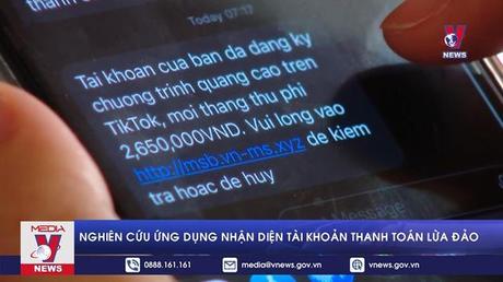 Nghiên cứu ứng dụng nhận diện tài khoản thanh toán lừa đảo