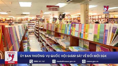 Ủy ban Thường vụ Quốc hội giám sát về đổi mới sách giáo khoa