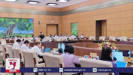 Ủy ban Thường vụ Quốc hội cho ý kiến về một số vấn đề lớn cần tiếp thu, giải trình