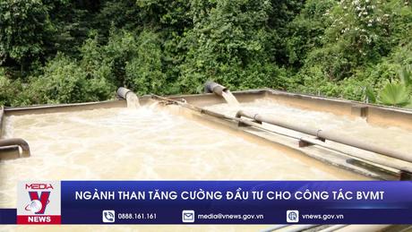 Ngành Than tăng cường đầu tư cho công tác bảo vệ môi trường
