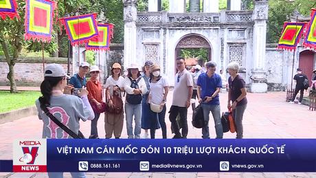 Việt Nam cán mốc đón 10 triệu lượt khách quốc tế