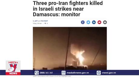 Israel và Mỹ tấn công một số vị trí quân sự ở Syria