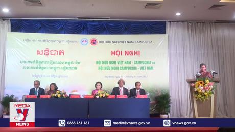 Hội nghị hữu nghị 2 nước Việt Nam – Campuchia: Thúc đẩy hợp tác toàn diện