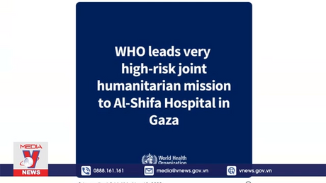 WHO cử nhóm chuyên gia tới bệnh viện ở Gaza