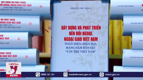 Ra mắt cuốn sách về đối ngoại, ngoại giao của Tổng Bí thư Nguyễn Phú Trọng
