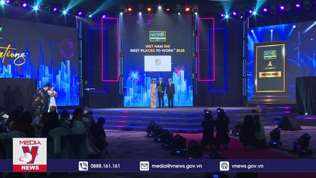 Vinh danh 100 nơi làm việc tốt nhất Việt Nam