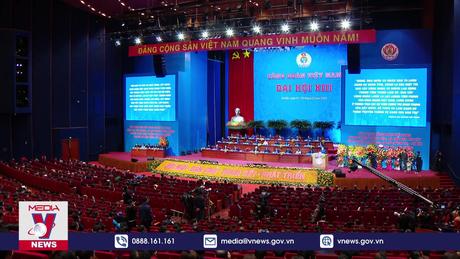 Đại hội XIII công đoàn Việt Nam đột phá trong hoạt động công đoàn