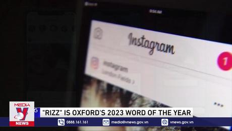 Từ lóng 'rizz' được chọn là Từ của năm 2023