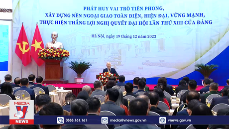 Xây dựng nền ngoại giao toàn diện, hiện đại, vững mạnh