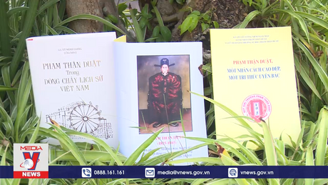 Radar Văn hóa: Vén màn lịch sử - Danh nhân Phạm Thận Duật