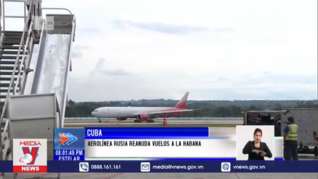 Cuba và Nga nối lại tuyến bay thẳng La Habana-Moskva
