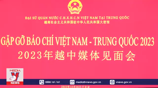 Đại sứ quán Việt Nam tổ chức gặp gỡ báo chí Việt – Trung