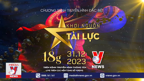 Chương trình đặc biệt Tết Dương lịch 2024: Khơi nguồn tài lực