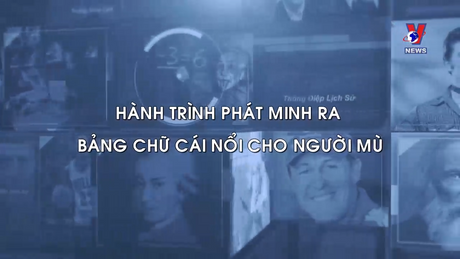 Thông điệp lịch sử: Louis Braille