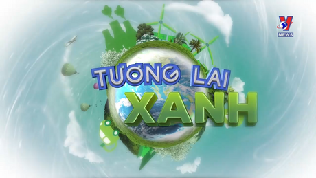 Tương Lai Xanh ngày 18/01/2024