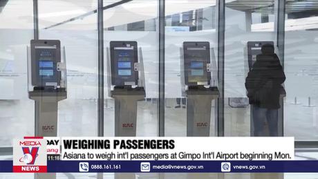 Hàn Quốc sẽ cân hành khách trước khi bay