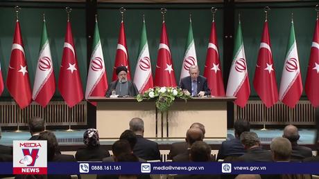 Thổ Nhĩ Kỳ tìm cách vực dậy quan hệ kinh tế với Iran