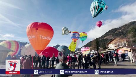 Rực rỡ lễ hội khinh khí cầu tại Thụy Sĩ