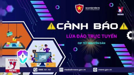 Cảnh báo các chiêu trò lừa đảo trực tuyến dịp Tết 