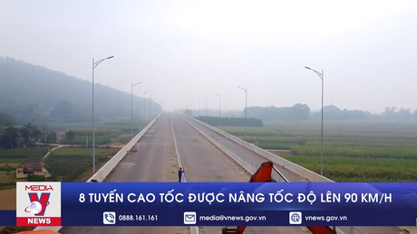 8 tuyến cao tốc được nâng tốc độ lên 90 km/h