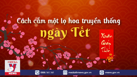 Cách cắm một lọ hoa truyền thống ngày Tết