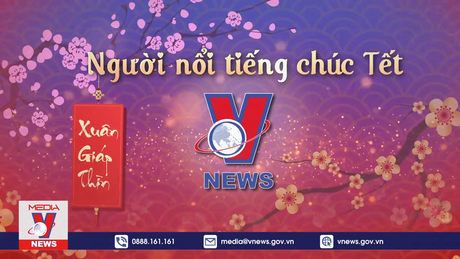 Người nổi tiếng chúc Tết VNews