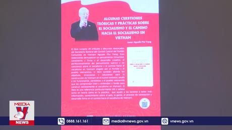 Giới thiệu sách của Tổng bí thư Nguyễn Phú Trọng tại Cuba