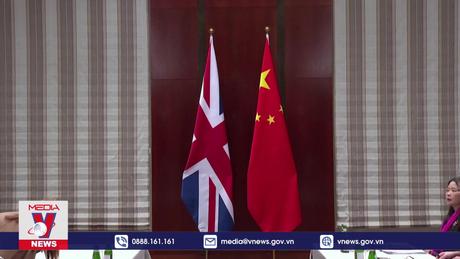 Trung Quốc kêu gọi thúc đẩy quan hệ song phương với Anh