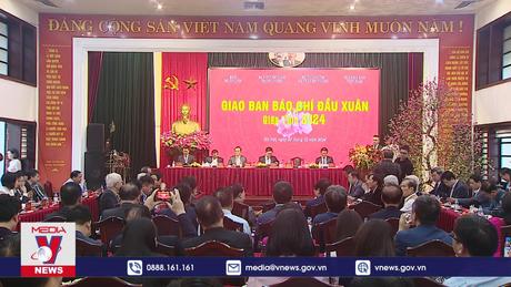 Giao ban báo chí đầu Xuân Giáp Thìn 2024