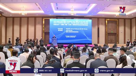 Việt Nam - Trung Quốc bổ sung nhiều lợi thế cho nhau