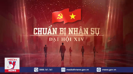 Chuẩn bị nhân sự cho Đại hội XIV