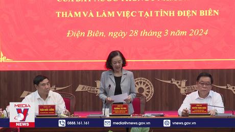 Thường trực Ban Bí thư Trương Thị Mai làm việc với tỉnh Điện Biên