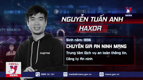Hacker 9x ghi dấu ấn Việt trên bản đồ bảo mật thế giới 