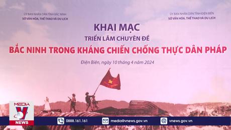 Triển lãm “Bắc Ninh trong kháng chiến chống Thực dân Pháp”