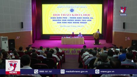 Hội thảo Điện Biên phủ - Thiên anh hùng ca 