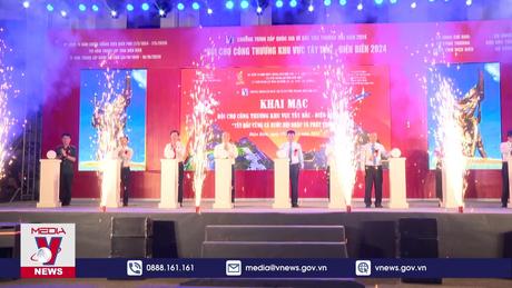 Khai mạc Hội chợ Công Thương khu vực Tây Bắc - Điện Biên