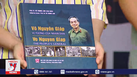 Ra mắt bộ sách “Võ Nguyên Giáp - Vị tướng của nhân dân”