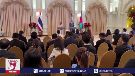 Thái Lan và Bangladesh tăng cường hợp tác