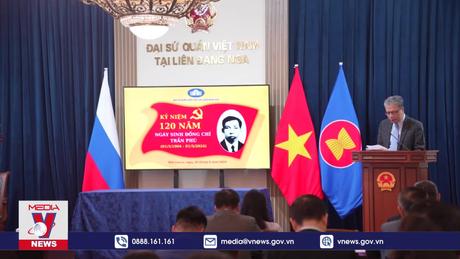 Hoạt động kỷ niệm 120 năm ngày sinh Đồng chí Trần Phú tại LB Nga