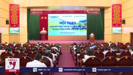 Liên kết phát triển du lịch Bắc Kạn và các tỉnh Chiến khu Việt Bắc