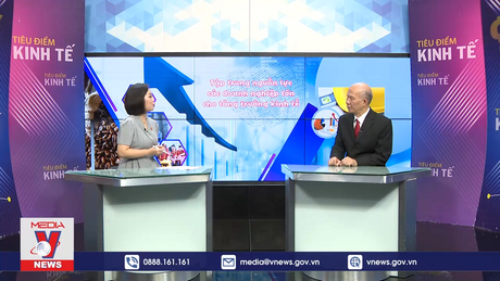 Tiêu điểm kinh tế: Tập trung nguồn lực các doanh nghiệp lớn cho tăng trưởng kinh tế