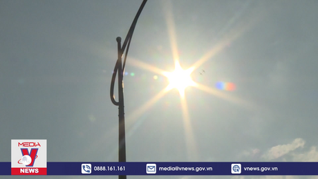 Nắng nóng gay gắt, đề phòng sốc nhiệt