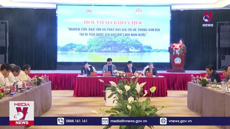 Ninh Bình hội thảo về văn bia di tích Non Nước