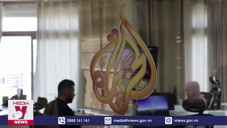Israel đóng cửa văn phòng đại diện của kênh Al Jazeera