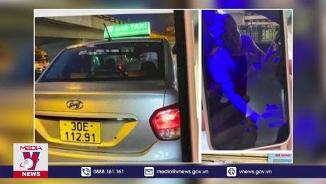 Xác minh việc hai du khách  bị tài xế taxi ‘chặt chém’ tại Hà Nội