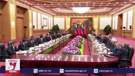 Trung Quốc và Nga nhất trí thúc đẩy quan hệ song phương