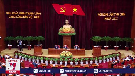 Bế mạc Hội nghị lần thứ chín Ban Chấp hành Trung ương Đảng khóa XIII