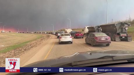 Canada dỡ bỏ lệnh sơ tán cháy rừng ở Fort McMurray