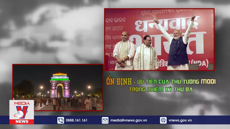 Ổn định - Ưu tiên của Thủ tướng Modi trong nhiệm kỳ thứ ba