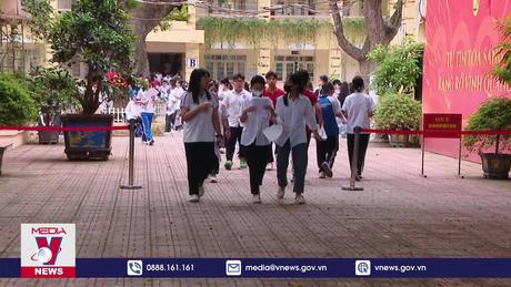 Hôm nay, kết thúc kỳ thi vào lớp 10 THPT công lập tại Hà Nội